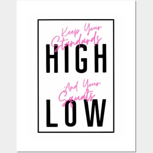 Keep Your Standards High & Your Squats Low Posters and Art